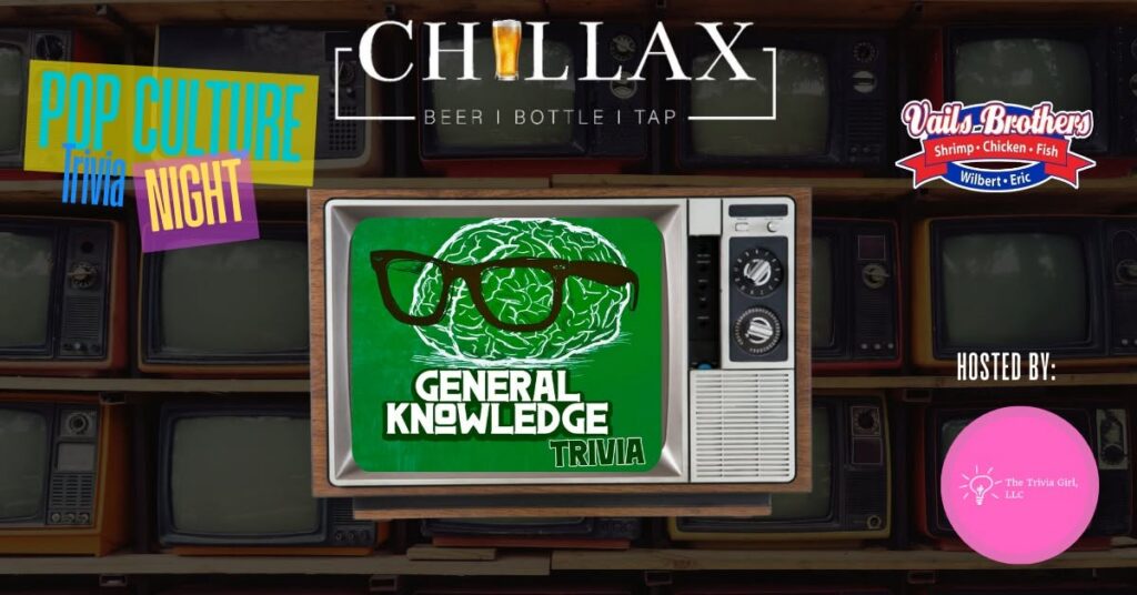 Chillax St. Peters "General Knowledge Trivia" flyer featuring trivia nights, prizes, and drink specials.